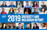 DIVERSITY AND INCLUSION REPORT - Intel · Diversity and inclusion are at the heart of our change as we work as One Intel to shape the future of technology. BARBARA WHYE Chief Diversity
