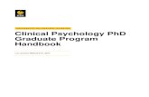 Clinical Psychology PhD Graduate Program Handbook · Clinical Psychology PhD Program Handbook 1 Clinical Psychology PhD Together, the Graduate Student Handbook and your graduate program