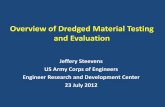 Overview of Dredged Material Testing and Evaluation Overview of... · Overview of Dredged Material Testing and Evaluation Jeffery Steevens ... ₋ Minimum 3 replicates per treatment