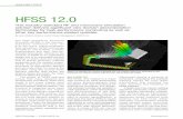 HFSS 12 - Ansys · HFSS 12.0 This industry-standard RF and microwave simulation solution delivers significant new domain decomposition technology for high-performance computing as
