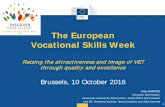 The European Vocational Skills WeekThe European Vocational Skills Week Raising the attractiveness and image of VET through quality and excellence Brussels, 10 October 2016 1 Joao SANTOS