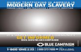HUMAN TRAFFICKING IN AMERICA IS MODERN …...These posters, released during the summer of 2016, show the many faces of human trafficking. Victims of human trafficking can be any age,