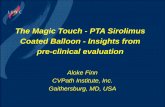 The Magic Touch - PTA Sirolimus Coated Balloon - Insights ...€¦ · sirolimus and its analogues. Recent meta-analysis suggested that DES and DCB using PTX associated with higher
