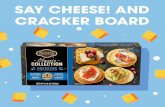 SAY CHEESE! AND CRACKER BOARD PRIVATE SELECTION SAY CHEESE! AND CRACKER BOARD O O O O Slice or dice