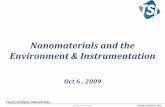 Nanomaterials and the Environment & Instrumentation€¦ · Motion in an electric field - Select by size •Differential Mobility Analyzer Condensation technique Counting (Optical)