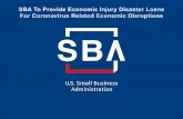 SBA’s Disaster Declaration Makes Loans...SBA’s Disaster Declaration Makes Loans Available Due to the Coronavirus (COVID -19) Administrator Jovita Carranza The U.S. Small Business