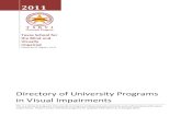 Directory of University Programs in Visual Impairments · Directory of University Programs in Visual Impairments This is a listing of programs that provide training to professionals