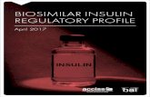 BIOSIMILAR INSULIN REGULATORY PROFILE€¦ · biosimilars, which in turn render them more affordable. Although cost reductions at market launch for biosimilars (20-30 percent) are