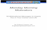 Monday Morning Motivators - Engineering Management Institute · 2018-06-04 · Monday Morning Motivators 50 Motivational Messages to Inspire You in Your Career and Life ... While