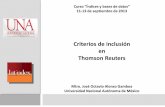 Criterios de inclusión en Thomson Reutersrevistas.ucr.ac.cr/docs/2013_indices_4.pdf · 2 •Thomson Reuters adquirió en 1992 las bases de datos del Institute for Scientific Information