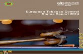 European Tobacco Control Status Report 2014 (Eng) · a tobacco-free European Region and consider possible future scenarios of the status of tobacco. ... eURoPeAn toBACCo ContRoL stAtUs
