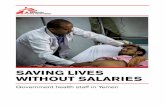 SAVING LIVES WITHOUT SALARIES - Médecins Sans FrontièresMédecins Sans Frontières (MSF) calls for financial support for government health staff without delay in order to avoid further