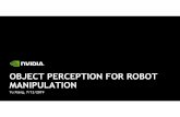 OBJECT PERCEPTION FOR ROBOT MANIPULATIONyuxng.github.io/Xiang_TRI_07122019.pdf ·  · 2020-04-076D OBJECT POSE TRACKING PoseRBPF Input images Translation Orientation distribution