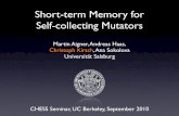 Short-term Memory for Self-collecting Mutators · 2018-04-03 · Short-term Memory for Self-collecting Mutators Martin Aigner, Andreas Haas, Christoph Kirsch, Ana Sokolova ... •