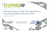 Introduction to the “Six Questions County Leaders Need to Ask” Up... · Introduction to the Six Questions County Leaders Need to Ask Risë Haneberg, Senior Policy Advisor, CSG