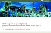 SUSI Energy Efficiency Fund ( SEEF”) - UNECE Homepage · 2017-01-19 · SUSI Energy Efficiency Strictly Confidential Page 5 Innovative financing scheme in the European energy efficiency