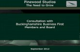 The Need to Grow Consultation with Buckinghamshire ... · The Need to Grow Consultation with Buckinghamshire Business First Members and Board 1 September 2012 . 1. Introduction •
