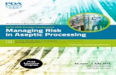 2015 PDA Europe Conference Managing Risk in Aseptic Processing · This session will look at the proposed revision as well as review current inspection findings, PDA points to consider