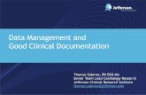 Data Management and Good Clinical Documentation · Good Documentation Practices: Changes or Corrections: •A single line through original entry (do not obscure!) •Corrected data
