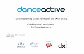 Commissioning Dance for Health and Well-Being Guidance and ... · Commissioning Dance for Health and Well-Being: Guidance and Resources for Commissioners Executive Summary Dance has