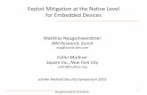 Exploit mitigation at the native level for RISC-based devices · 2019-08-26 · Neugschwandtner & Mulliner Exploit Mitigation at the Native Level for Embedded Devices Matthias Neugschwandtner