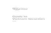 Guide to Vietnam Securities 2010 - vn-investor.infobrokerage clients include some of the largest asset management firms in the world. Viet Capital Securities has three offices in Vietnam