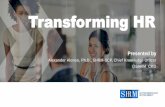Transforming HR - Montana SHRM...HR’s Role for the Future 18 Engagement Engineer Driving Engagement Strategy for a diverse workforce across numerous stratifiers. Creating the personalized