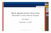 Boulder Linux Users Grouplug.boulder.co.us/presentations/2007-09-13_Ben-Whaley_Web-Applic… · © Applied Trust Engineering, 2007 1 Web Application Security Boulder Linux Users Group