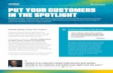 PUT YOUR CUSTOMERS IN THE SPOTLIGHT - …...As marketers (and buyers yourselves), you recognize that people put more trust in their peers, colleagues, and social proof than into ads,