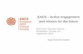 EACS – Active engagement and visions for the future...EACS – Active engagement and visions for the future Jürgen Rockstroh, President EACS HIV Summer School, Montpellier, Sunday