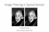 Image Filtering in Spatial domain - Virginia Techjbhuang/teaching/ece... · •Image filters in spatial domain •Filter is a mathematical operation on values of each patch •Smoothing,