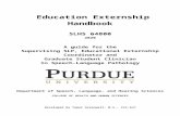 Education Externship Handbook - Purdue University · Web viewStudents who wish to do Educational Externships are required to successfully complete SLHS 54400 School Clinical Methods