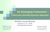 An Emerging Framework - SAMHSA...M E S. A PUBLIC HEALTH MODEL. Natural Recovery Self-Help Groups Addictions Treatment Addictions Treatment & Self-Help Addictions & Recovery Support