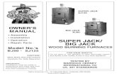 SUPER JACK/ BIG JACK - yukon-eagle.comSUPER JACK/ BIG JACK Wood BURNING fURNACES foR yoUR SAfEty: Do not store or use gasoline or other flammable vapors and liquids in the vicinity