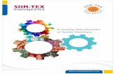 Final Catloge Design 01-10-15 - Sun-Tex Engineers · 03 COMPANY PROFILE SUN-TEX ENGINEERS was established and incorporated in the year 1994 at Ahmedabad, Gujarat (India). We first