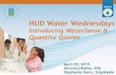 HUD Water Wednesdays - United States Environmental ...€¦ · streamlining the purchase of ENERGYSTAR products and PHAs are encouraged to use Quantity Quotes for procurement purchases