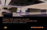 Make the switch to the Philips EvoKit LED Retrofit Kitimages.philips.com/is/content/PhilipsConsumer...The Philips EvoKit LED Retrofit Kits offer the latest advances in LED technology,