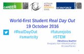World-first Student Real Day Out - CareerBluePrintcareerblueprint.com.au/wp-content/uploads/2017/04/... · • Trialing and co-creating the first student Real Day Out by ASMS staff