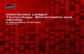 Distributed Ledger Technology, Blockchains and Identity · 2019-02-10 · Distributed ledger technology and blockchains hold great promise for creating a decentralised digital identity