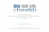 Code of Practice for Using Electronic Health Record for ...€¦ · Code of Practice for Using Electronic Health Record for Healthcare [Document Reference No. G80] [V1.5] ... standards