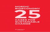 NORDIC BIOECONOMY 25 - DiVA portal1065456/...think tank and consultancy Sustainia to develop five criteria on what constitutes a sustainable Nor-dic bioeconomy case and accordingly