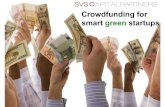 Crowdfunding for smart green startups...Crowdfunding for smart green startups The startup funding ecosystem 1 Friends & Family Venture Capital Angel Investments Bank Loans $22bn 0.0004%