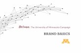 BRAND BASICS - CASE...Campaign Communications Basics 1 | CAMPAIGN FACTS Leadership phase begins: 2012 Public launch: September 2017 Campaign complete: 2021 Goal: $4 billion Significance