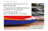 SHEFFIELD CITY REGION TRANSFORMING CITIES …...CONTENTS TRANSFORMING CITIES FUND TRANCHE 2 BUSINESS CASE 1 Introduction 2 Strategic Case 3 Economic Case 4 Financial Case 5 Commercial