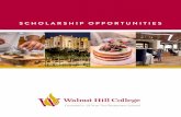 APPLICATION FOR SCHOLARSHIP ... - Walnut Hill College · All scholarships awarded must be used within six months of the student’s high school graduation date. Walnut Hill College