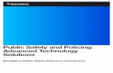 Public Safety and Policing: Advanced Technology Solutions · • Enable secure solution on BYOD devices To support our policing and public safety customers achieve these goals across