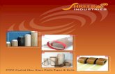 PTFE Coated fiber Glass Cloth, Tapes & Belts · - Then after developed PTFE Belt, PTFE Coated Fiber Glass Cloth and Tapes. - We offer a comprehensive range of advance performance