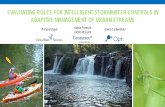 EVALUATING ROLES FOR INTELLIGENT STORMWATER …€¦ · EVALUATING ROLES FOR INTELLIGENT STORMWATER CONTROLS IN ADAPTIVE MANAGEMENT OF URBAN STREAMS. Aaron Poresky. Adam McGuire.
