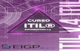 CURSO ITIL® - eigp.es€¦ · El Curso de Certificación ITIL® Foundation que imparte EIGP, Escuela Internacional de Gestión de Proyectos, tiene el objetivo de ... Kanban Agile