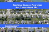 Restrictive Covenant Awareness And Property Fraud AlertProperty Fraud Alert • According to the FBI, Property and Mortgage fraud is the fastest growing white-collar crime in the United
